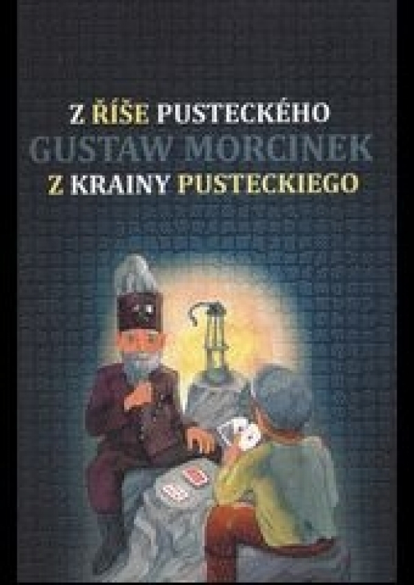 Gustaw Morcinek: Z říše Pusteckého